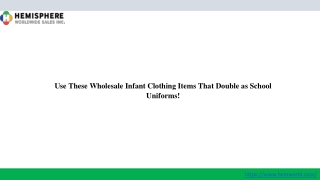 Use These Wholesale Infant Clothing Items That Double as School Uniforms!