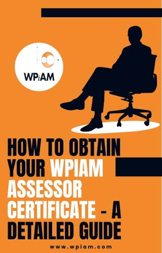 How To Obtain Your WPiAM Assessor Certificate - A Detailed Guide