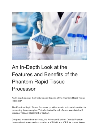 An In-Depth Look at the Features and Benefits of the Phantom Rapid Tissue Processor