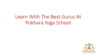 Learn With The Best Gurus At Pokhara Yoga