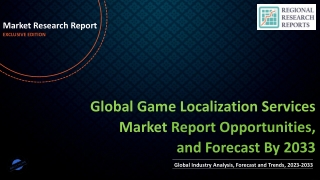 Game Localization Services Market growth projection to 6.8% CAGR through 2033