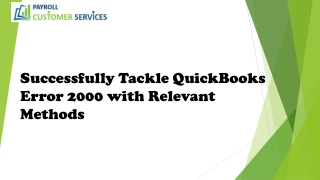 Effective Guide to tackle the QuickBooks error 2000