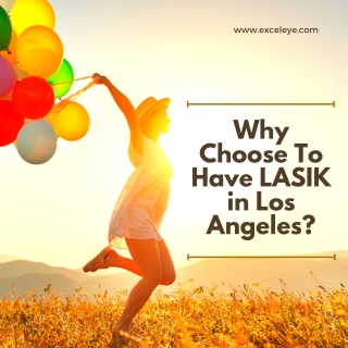 Why Choose To Have LASIK in Los Angeles