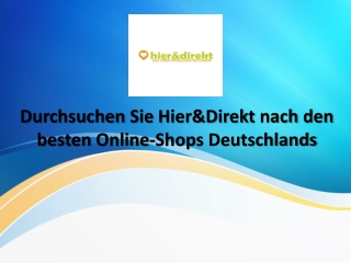 Entdecken Sie Hier&Direkt für die besten Online Shops in Deutschland