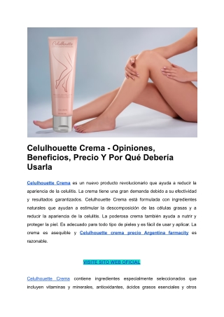 Celulhouette Crema - Opiniones, Beneficios, Precio Y Por Qué Debería Usarla