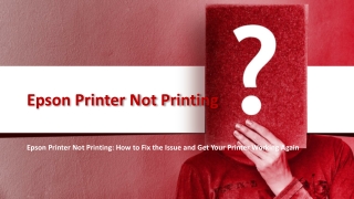 Epson Printer Not Printing: How to Fix the Issue and Get Your Printer Working Ag