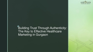 Building Trust Through Authenticity: The Key to Effective Healthcare Marketing