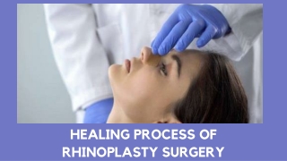 healing process of RHINOPLASTY SURGERY