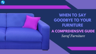 When to Say Goodbye to Your Furniture - Insaraf Furniture