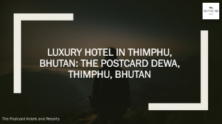 Luxury Hotel in Thimphu, Bhutan The Postcard Dewa, Thimphu, Bhutan