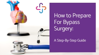 How to prepare for bypass surgery A step-by-step guide.