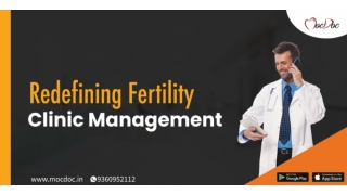 Redefining Fertility Clinic Management