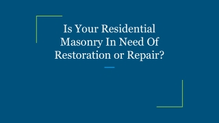 Is Your Residential Masonry In Need Of Restoration or Repair_