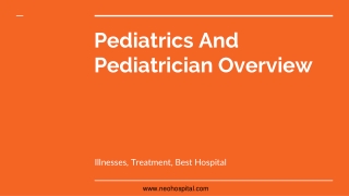 Pediatrics And Pediatrician Overview