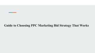 Guide to Choosing PPC Marketing Bid Strategy That Works