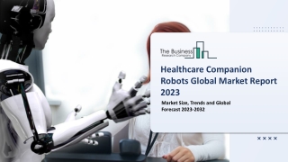 Healthcare Companion Robots Global Market 2023