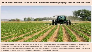 Know About Benedict T Palen Jr View Of Sustainable Farming Helping Shape A Better Tomorrow