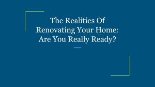 The Realities Of Renovating Your Home_ Are You Really Ready_