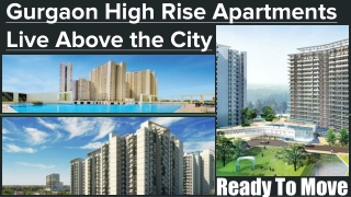 Gurgaon High Rise Apartments Live Above the City