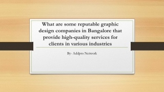 What are some reputable graphic design companies in Bangalore that provide high-quality services for clients in various