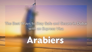 The Best Ways to Stay Safe and Secure in Dubai with an Express Visa