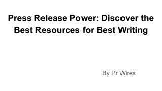 Press Release Power_ Discover the Best Resources for Best Writing