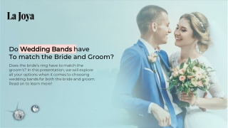 Do Wedding Bands have to match the Bride and Groom?