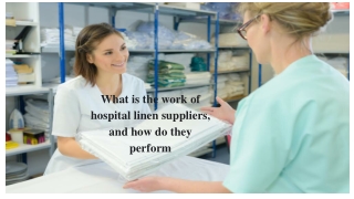 What is the work of hospital linen suppliers, and how do they perform