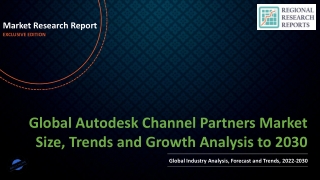 Autodesk Channel Partners Market Size, Trends and Growth Analysis to 2030