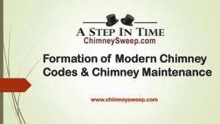 Formation of Modern Chimney Codes & Chimney Maintenance | A Step in Time Chimney