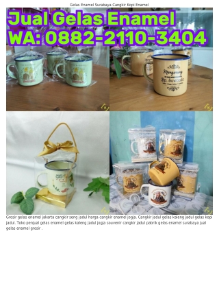 ౦88ᒿ_ᒿ11౦_౩4౦4 (WA) Harga Gelas Enamel Produsen Cangkir Enamel Jogja