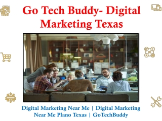 Digital Marketing Near Me | Digital Marketing Near Me Plano Texas | Gotechbuddy