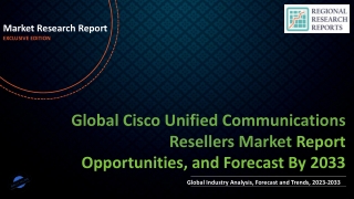 Cisco Unified Communications Resellers Market Globally Expected to Drive Growth through 2023-2033