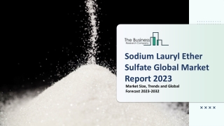 Sodium Lauryl Ether Sulfate SLES Market Report 2023-2032 | Share, Trends, Demand