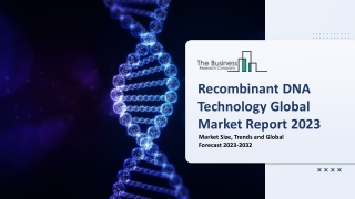 Recombinant DNA Technology Market Size, Share, Trends, Insights Opportunities An