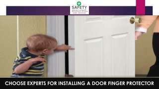 Choose Experts for Installing a Door Finger Protector