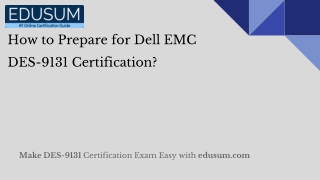 How to Prepare for Dell EMC DES-9131 Certification?