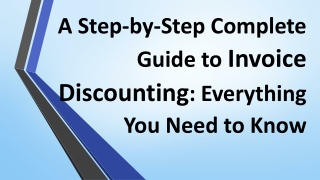 A Step-by-Step Complete Guide to Invoice Discounting: Everything to Know