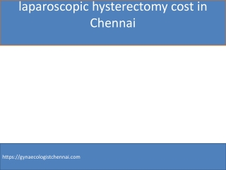 laparoscopic hysterectomy cost in Chennai