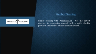 Smiley Piercing  Pheenix.co.nz