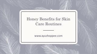 Honey Benefits for Skin Care Routines