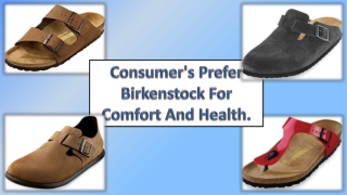 Consumer's Prefer Birkenstocks For Comfort And Health
