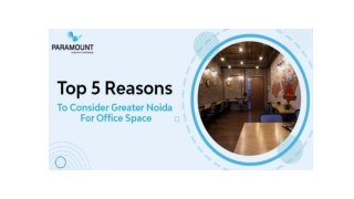 TOP 5 REASONS TO CONSIDER GREATER NOIDA FOR OFFICE SPACES