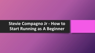 Stevie Compagno Jr - How to Start Running as A Beginner