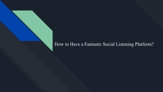 _How to Have a Fantastic Social Listening Platform_