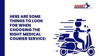 Here are some things to look for when choosing the right medical courier service