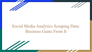 Social Media Analytics Scraping Data_ Business Gains From It