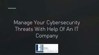 Manage Your Cybersecurity Threats With Help Of An IT Company_