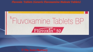 Fluvoxin  Tablets (Generic Fluvoxamine Maleate Tablets)