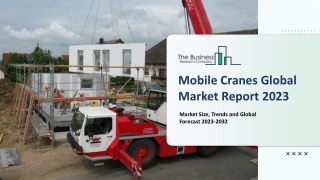 Global Mobile Cranes Market Report By Size, Share And Forecast To 2023-2032